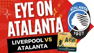 AEye Scouted Liverpool vs Atalanta 2324 [upl. by Maccarthy]