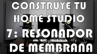 🎧Construye tu Home Studio  7 Resonador de Membrana [upl. by Idnir]