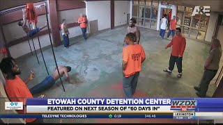 Etowah Co Jail to get national attention with 60 Days In [upl. by Hungarian49]