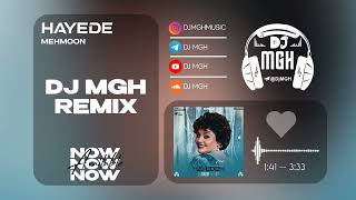 Hayedeh  Mehmoon DJ MGH Remix [upl. by Nnayelsel]