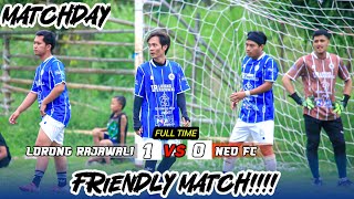 FRIENDLY MATCH‼️LORONG RAJAWALI 🆚 NEO FC  TARKAM CIAYUMAJAKUNING [upl. by Yentihw]