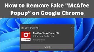 How to Remove Fake quotMcAfee Popup“ on Google Chrome 2022 [upl. by Kitrak866]