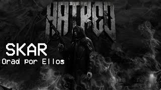 HATRED edit  Skar  Orad por Ellos [upl. by Atteras452]