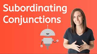 Subordinating Conjunctions [upl. by Gnak]