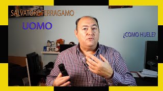 FERRAGAMO UOMO ¿COMO HUELE [upl. by Naujtna]