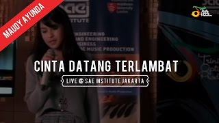 Maudy Ayunda  Cinta Datang Terlambat Live  SAE INSTITUTE Jakarta [upl. by Meraree]