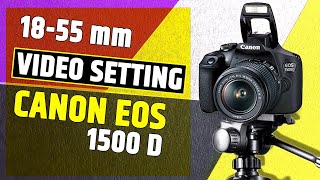 Canon Eos 1500D Video Settings With Samples  1500D DSLR 1855 Lens [upl. by Nylqcaj292]