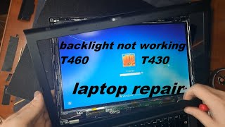 Screen backlight not working ThinkPad t430 T460 laptop repair t470 x240 x250 [upl. by Nirel621]