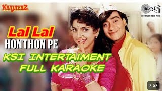 Lal Lal Hothon Pe  full karaoke with lyrics Najayaaz  Kumar Sanu Alka Yagnik  ajaydevgan [upl. by Eronel500]