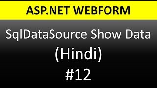 ASPNET WebForm Tutorial For Beginners 12  Show Data using SqlDataSource [upl. by Dorthea]