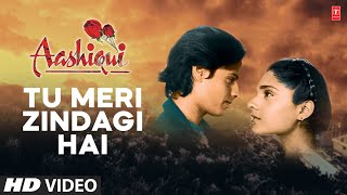 Tu Meri Zindagi Hai  Video Song  Aashiqui  Kumar Sanu Anuradha Paudwal  Rahul Roy Anu Agarwal [upl. by Pol]