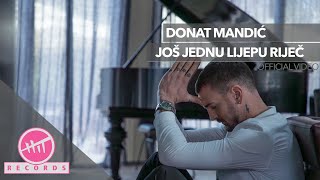 Donat Mandić  Još jednu lijepu riječ OFFICIAL VIDEO [upl. by Airot531]