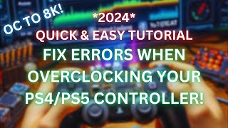 How To Fix or Bypass Error When Overclocking PS4 DualShock or PS5 DualSense Controller [upl. by Gardel685]