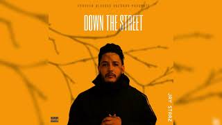 “Down The Street”  Jay Starz Audio [upl. by Ahsaei]