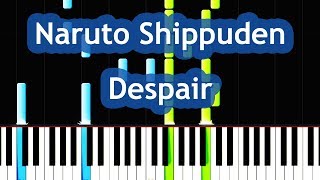 Naruto Shippuden  Despair Piano Tutorial [upl. by Mulac]