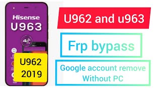 u963 frp bypass  all Hisense 2018 and 2019 fro bypass  Hisense 2019 google account remove [upl. by Nadaha]