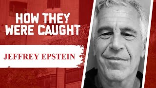 How They Were Caught Jeffrey Epstein [upl. by Izmar]