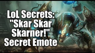 LoL Secrets quotSkar Skar Skarnerquot Secret Emote  How To Get It [upl. by Juditha]