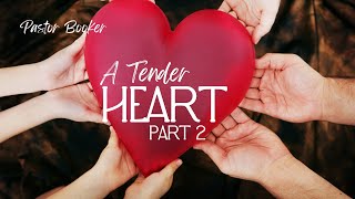 A Tender Heart  Part 2 6192024 PM [upl. by Leamaj]