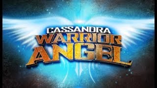 Cassandra Warrior Angel  May 8 2013 [upl. by Eglantine]