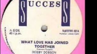 DOBBY DOBSON  WHAT LOVE HAS JOINED TOGETHER  Success  Lovers Rock Reggae [upl. by Ettedualc]