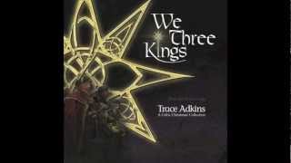 We Three Kings  Trace Adkins [upl. by Ahsilat947]