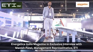 Exclusive Interview with Manish Patel Management Representative ETI [upl. by Ecirted]