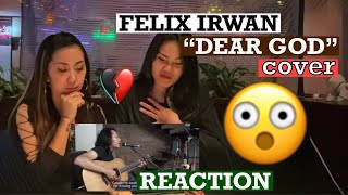 FELIX IRWAN DEAR GOD cover REACTION [upl. by Prober]