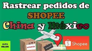 Como RASTREAR PEDIDOS de SHOPEE desde CHINA 2022 Paqueterías que utilizan los VENDEDORES en México [upl. by Auqinu887]