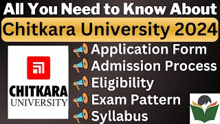 Chitkara University Admission 2024 Complete Details Application Form Dates Eligibility Pattern [upl. by Publus]