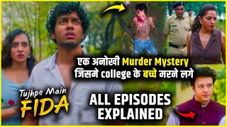 Tujhpe main Fida Season 1 Explained in Hindi  Tujhpe main Fida Season 1 Recap [upl. by Melinde]