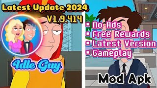 Idle Guy Mod Apk 19414 No Ads  Free Rewards [upl. by Ellehsram392]