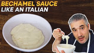 How to Make BECHAMEL SAUCE Like an Italian [upl. by Millard]