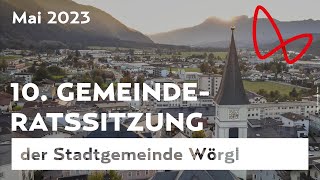 10 Gemeinderatssitzung der Stadt Wörgl Mai 2023 [upl. by Marillin]