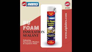 AIPL ABRO  PU Foam Insulation Sealant [upl. by Abibah]