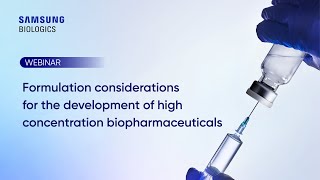 Webinar Formulation Considerations for the Development of High Concentration Biopharmaceuticals [upl. by Notlek371]