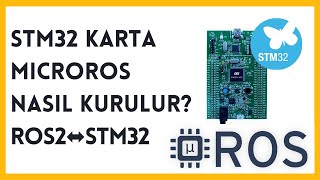 STM32 İŞLEMCİYE MICROROS NASIL KURULUR  ROS2 ⇆ STM32 HABERLEŞMESİ  UBUNTU 2204  ROS HUMBLE [upl. by Aneert]