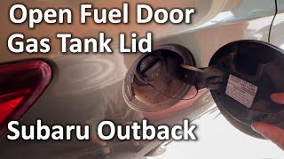 How To Open Gas Tank Lid  Fuel Door on Subaru Outback 2019  The DIY Guide  Ep 307 [upl. by Mendelson23]