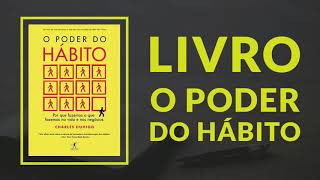 AUDIOLIVRO COMPLETO O PODER DO HÁBITO  Charles Duhigg  Audiobook COMPLETO [upl. by Helga]