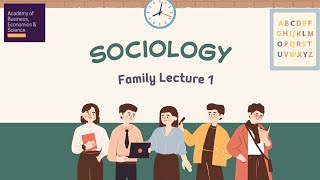 Family Lecture 1 Sociology IGCSE O level GCSE A level [upl. by Leonor898]