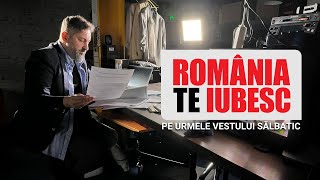 Pe urmele vestului sălbatic un reportaj realizat de echipa România te iubesc [upl. by Darrelle]