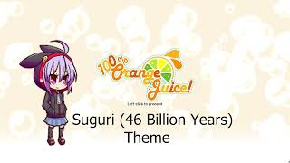 Surguri 46 Billion Years Theme  100 Orange Juice [upl. by Jolyn326]