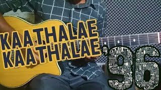 Kaathalae Kaathalae Guitar Cover  96  Guitar Instrumental [upl. by Fagaly49]