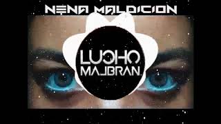 NENA MALDICION  LUCHOMALBRAN DJ  REMIX [upl. by Nrev]