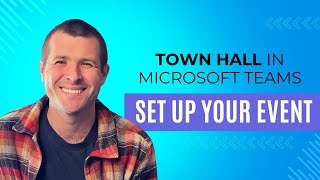 How to Set Up Your Town Hall in Microsoft Teams [upl. by Dryfoos]