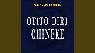 Otito Diri Chineke [upl. by Naesar]