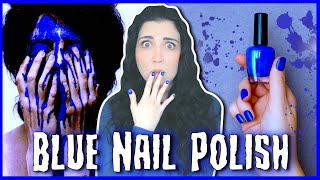 Why You Should NEVER paint Your Nails Blue [upl. by Nosnaj935]