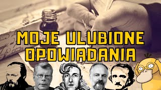 TOP 10 MOICH ULUBIONYCH OPOWIADAŃ 📜✍ [upl. by Etnohc]