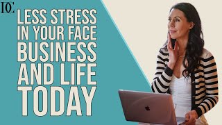 3 Steps To Less Stress In Your Face Business And Life Today [upl. by Jara]