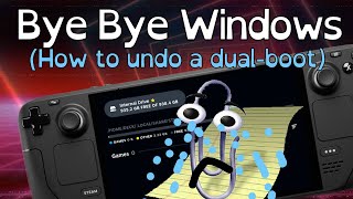 Steam Deck  How to Undo a Dual Boot [upl. by Latham]